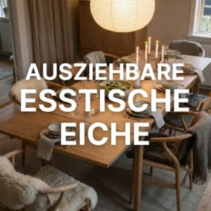 Ausziehbare Esstische Eiche