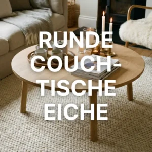 runde Couchtische Eiche
