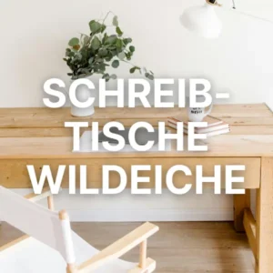 Schreibtische Wildeiche